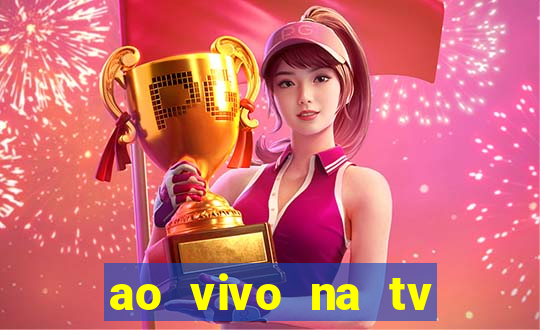ao vivo na tv real madrid x leganes